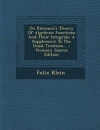 Abbildung von: On Riemann's Theory of Algebraic Functions and Their Integrals - Nabu Press
