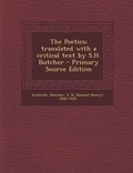Cover: The Poetics; Translated with a Critical Text by S.H. Butcher - Primary Source Edition - Nabu Press