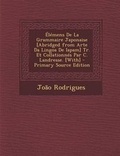 Cover: Elemens de la Grammaire Japonaise [abridged from Arte Da Lingoa de Iapam] Tr. Et Collationnes Par C. Landresse. [with] - Primary Source Edition - Nabu Press