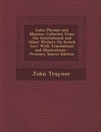 Abbildung von: Latin Phrases and Maxims - Nabu Press