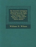 Cover: The Scientific & Religious Discoveries in the Great Pyramid - Nabu Press