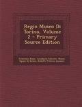 Cover: Regio Museo Di Torino, Volume 2 - Primary Source Edition - Nabu Press
