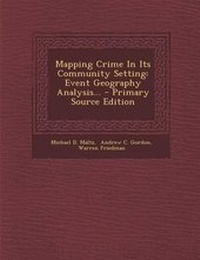 Enlarge image Cover: Mapping Crime in Its Community Setting - Nabu Press