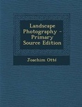 Cover: Landscape Photography - Primary Source Edition - Nabu Press