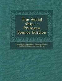 Enlarge image Cover: The Aerial Ship - Primary Source Edition - Nabu Press