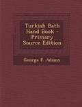 Cover: Turkish Bath Hand Book - Nabu Press