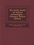 Cover: The Death Knells of Mature Technologies - Primary Source Edition - Nabu Press