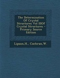Cover: The Determination of Crystal Structures Vol Iiiof Crystal Structures - Nabu Press