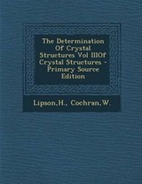 Enlarge image Cover: The Determination of Crystal Structures Vol Iiiof Crystal Structures - Nabu Press