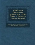 Cover: California Democrats' Golden Era, 1958-1966 - Nabu Press