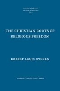 Enlarge image Cover: The Christian Roots of Religious Freedom - Marquette University Press