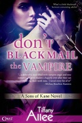 Cover: Don't Blackmail the Vampire - Entangled: Covet