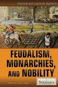 Cover: Feudalism, Monarchies, and Nobility - Rosen Education Service