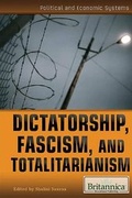 Cover: Dictatorship, Fascism, and Totalitarianism - Rosen Education Service