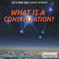 Enlarge image Cover: What Is a Constellation? - Rosen Education Service