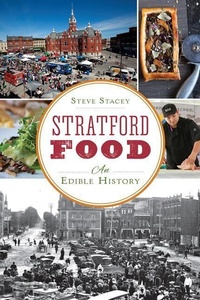 Abbildung von: Stratford Food: An Edible History - History Press