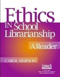 Cover: Ethics in School Librarianship - Linworth Publishing, Incorporated