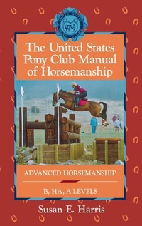 Abbildung von: The United States Pony Club Manual of Horsemanship - Howell Books