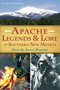 Cover: Apache Legends & Lore of Southern New Mexico - The History Press