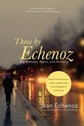 Cover: Three By Echenoz - New Press, The
