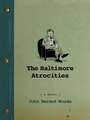 Cover: The Baltimore Atrocities - Coffee House Press