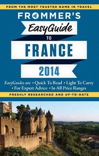 Abbildung von: Frommer's EasyGuide to France 2014 - Frommermedia