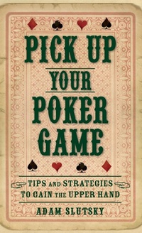 Abbildung von: Pick Up Your Poker Game - Turner Publishing Company