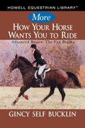 Cover: More How Your Horse Wants You to Ride - Howell Books