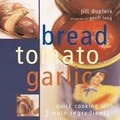 Cover: Bread Tomato Garlic - Soma Books