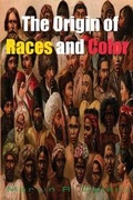 Cover: The Origin of Races and Color - Lushena Books