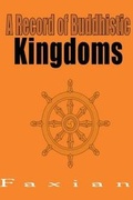 Cover: A Record of Buddhistic Kingdoms - Lushena Books