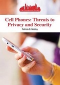 Cover: Cell Phones: Threats to Privacy and Security - Referencepoint Press