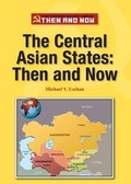 Cover: The Central Asian States: Then and Now - Referencepoint Press