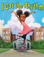 Cover: I Got the Rhythm - Bloomsbury Childrens Books