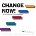 Cover: Change Now! Five Steps to Better Leadership - Center for Creative Leadership