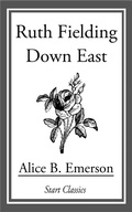 Cover: Ruth Fielding Down East - Start Classics