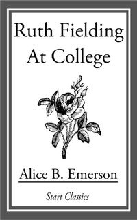 Enlarge image Cover: Ruth Fielding at College - Start Classics