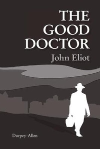 Enlarge image Cover: The Good Doctor - Durpey-Allen Publishing Ltd