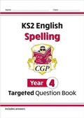 Cover: KS2 English Year 4 Spelling Targeted Question Book (with Answers) - Coordination Group Publications Ltd (CGP)