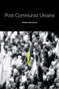 Cover: Post-Communist Ukraine - Canadian Institute of Ukrainian Studies