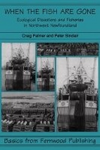 Enlarge image Cover: When the Fish Are Gone - Fernwood Publishing Co Ltd
