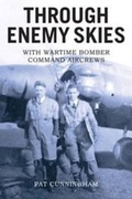 Cover: Through Enemy Skies - With Wartime Bomber Command Aircrews - DB Publishing