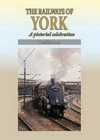 Enlarge image Cover: The Railways of York - Silver Link Books