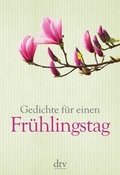 Cover: Gedichte f&uuml;r einen Fr&uuml;hlingstag - dtv