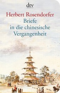 Abbildung von: Briefe in die chinesische Vergangenheit - dtv