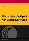 Cover: Die Insolvenzfestigkeit von Bestandvertr&auml;gen - LexisNexis Verlag ARD ORAC GmbH