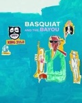 Cover: Basquiat and the Bayou - Prestel