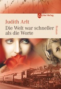 Cover: Die Welt war schneller als die Worte - Achter Verlag