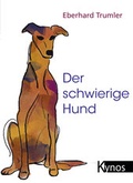 Cover: Der schwierige Hund - Kynos