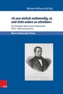 Cover: »Es war einfach nothwendig, so und nicht anders zu schreiben« - V&R unipress